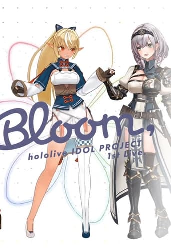 hololive IDOL PROJECT 1st Live.『Bloom,』